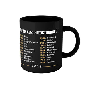 Tasse Schwarz - "Meine Abschiedstournee 2026"